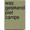 Was getekend piet camps by Camps