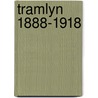 Tramlyn 1888-1918 by Klomp