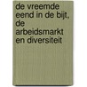 De vreemde eend in de bijt, de arbeidsmarkt en diversiteit door H. Verhoeven