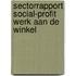 Sectorrapport Social-profit werk aan de winkel