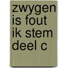 Zwygen is fout ik stem deel c door Dejonckheere