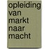 Opleiding van markt naar macht