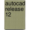 AutoCAD release 12 door R. Boeklagen