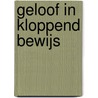 Geloof in kloppend bewijs door H. Boersma
