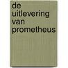 De Uitlevering van Prometheus door H.L.A. Janssen