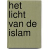 Het licht van de Islam door A. Muhammad Ak