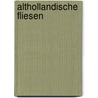 Althollandische fliesen door Vis