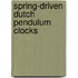 Spring-driven dutch pendulum clocks