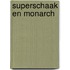 Superschaak en monarch