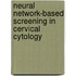 Neural network-based screening in cervical cytology