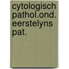 Cytologisch pathol.ond. eerstelyns pat. door Mathilde E. Boon