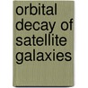 Orbital decay of satellite galaxies door Bontekoe