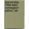 Jaarverslag 1990 leids cytologisch pathol. lab door Onbekend