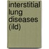 Interstitial lung diseases (ILD)