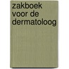 Zakboek voor de dermatoloog by M.F. Jonkman
