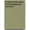 Probleemsituaties onderwijsgroep tutorinte door Grave