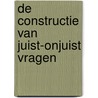 De constructie van juist-onjuist vragen by L.W.T. Schuwirth