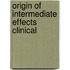 Origin of intermediate effects clinical