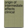 Origin of intermediate effects clinical door Steffen W. Schmidt