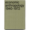 Economic anthropology 1940-1972 door Pas