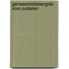 Geneesmiddelengids voor ouderen by Ingen Schenau