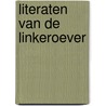 Literaten van de linkeroever by Martin Koomen