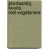 Plantaardig kookb. niet-vegetariers