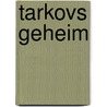 Tarkovs geheim door Martin Koomen