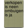 Verkopen is neen ombuigen is ja by Deboel