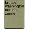 Brussel washington aan de zenne door Onbekend