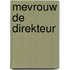 Mevrouw de direkteur