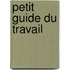 Petit guide du travail