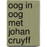 Oog in oog met Johan Cruyff
