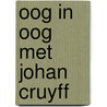 Oog in oog met Johan Cruyff door Bonte