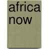 Africa now door Onbekend