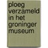 Ploeg verzameld in het groninger museum
