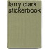 Larry Clark stickerbook
