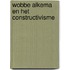 Wobbe Alkema en het constructivisme