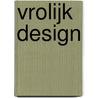 Vrolijk design by H. Steenbruggen