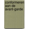 Conformeren aan de avant-garde door Onbekend