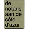 De notaris aan de Côte d'Azur by Guido