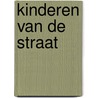 Kinderen van de straat by Catherien Jansen