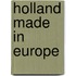 Holland made in europe