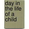 Day in the life of a child by Boven