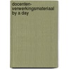 Docenten- verwerkingsmateriaal by a day door Alkema