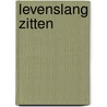 Levenslang zitten by Unknown