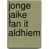 Jonge jaike fan it aldhiem by Nienke van Hichtum