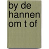 By de hannen om t of door Riemersma