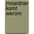 Moardner komt werom