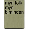 Myn folk myn biminden by Riemersma